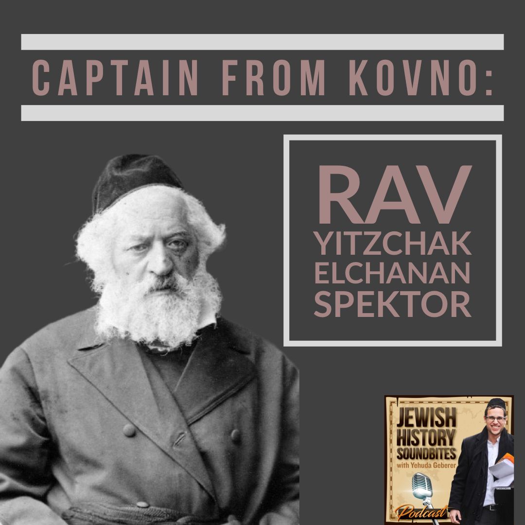 Captain from Kovno: Rav Yitzchak Elchanan Spektor