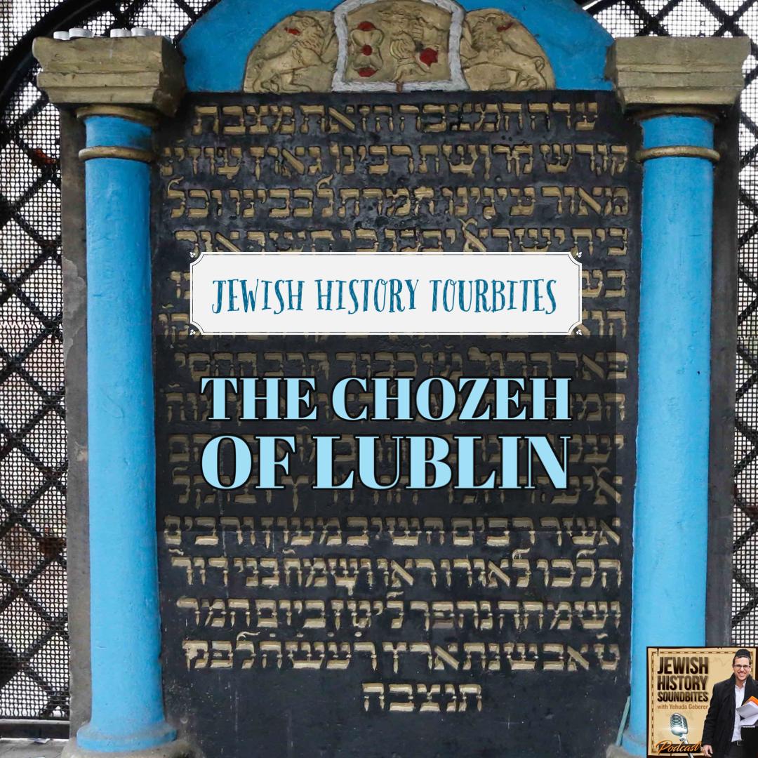 Tourbites: The Chozeh of Lublin